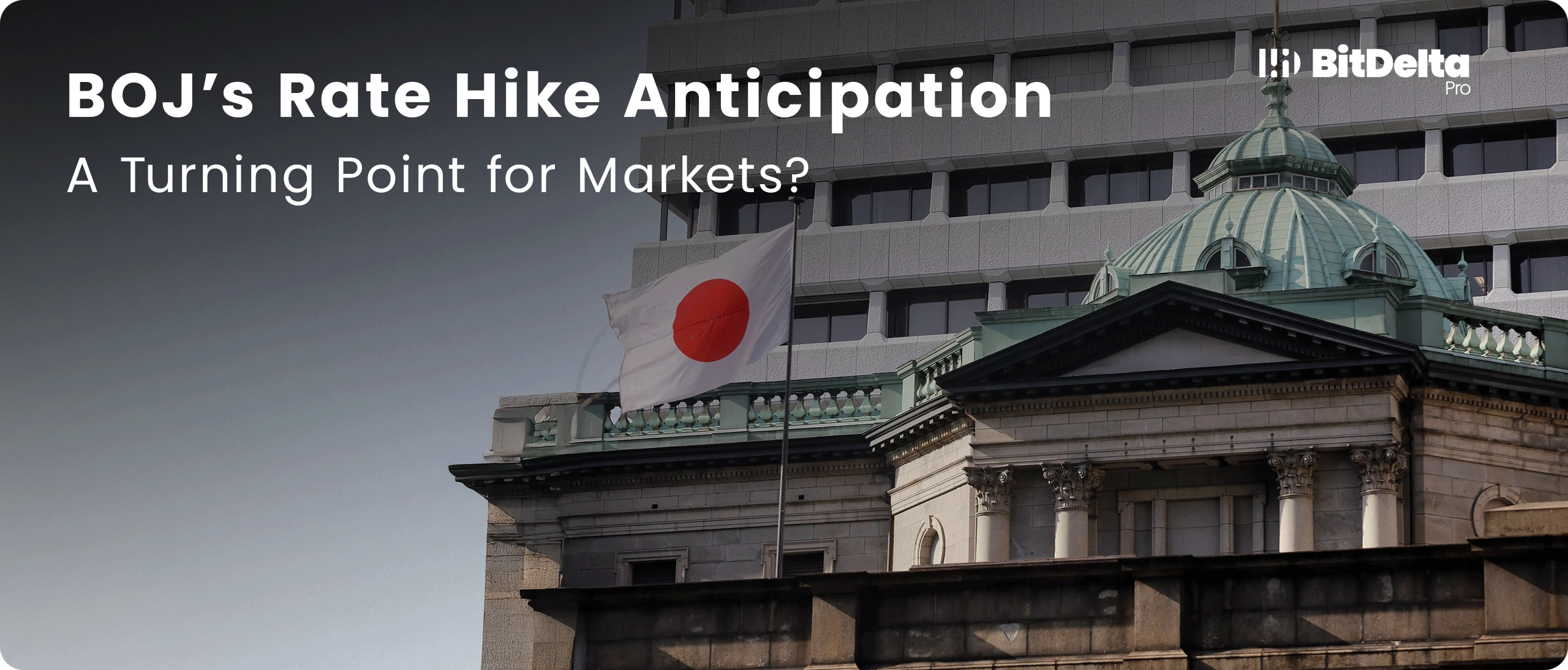 Bank of Japan’s Rate Hike Anticipation: A Turning Point for Markets?