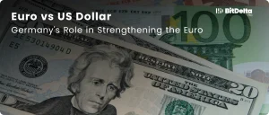 Euro vs US Dollar: Germany's Role in Strengthening the Euro